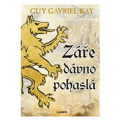 Záře dávno pohaslá - Guy Gavriel Kay