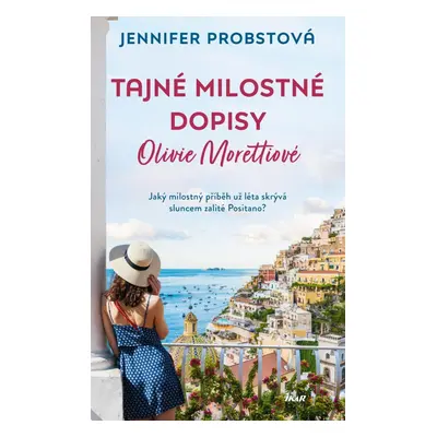 Tajné milostné dopisy Olivie Morettiové - Jennifer Probst