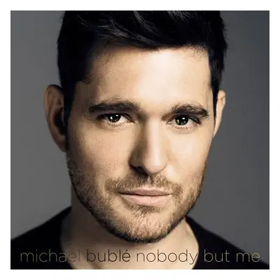 Michael Bublé: Nobody but me CD - Michael Bublé