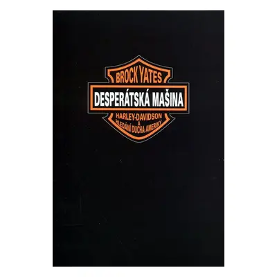 Desperátská mašina - Harley-Davidson - Brock Yates