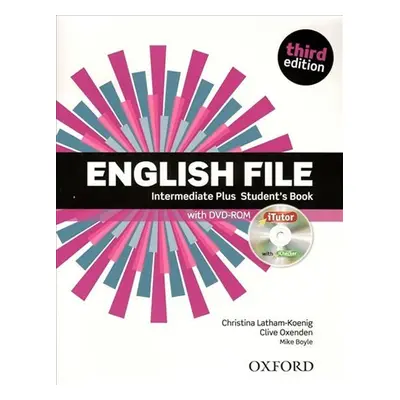 English File Intermediate Plus Student´s Book (3rd) without iTutor CD-ROM - Christina Latham-Koe