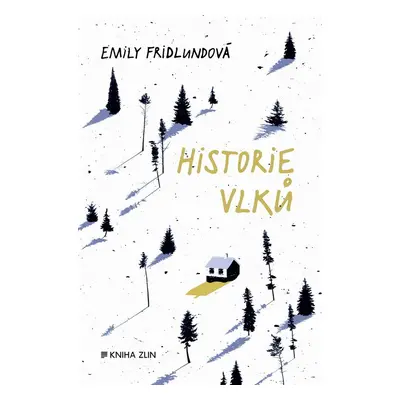 Historie vlků - Emily Fridlundová