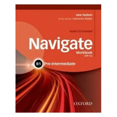 Navigate Pre-intermediate B1 Workbook with Key and Audio CD - Jane Hudson