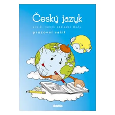 Český jazyk pro 3.ročník ZŠ - Pracovní sešit - Hana Burianová