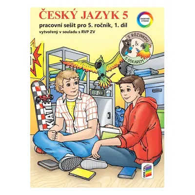 Český jazyk 5, 1. díl s Rózinkou a Oskarem (barevný pracovní sešit), 3. vydání