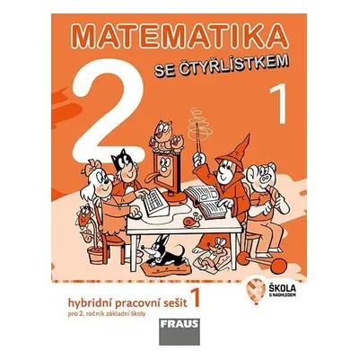 Matematika se Čtyřlístkem 2/1 pro ZŠ - hybridní pracovní sešit - Kolektiv autorú