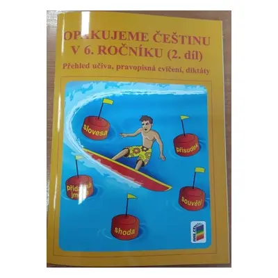 Opakujeme češtinu v 6. ročníku, 2. díl, 7. vydání - Jaromíra Kvačková