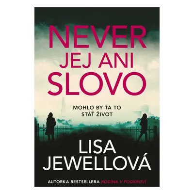 Never jej ani slovo - Lisa Jewell