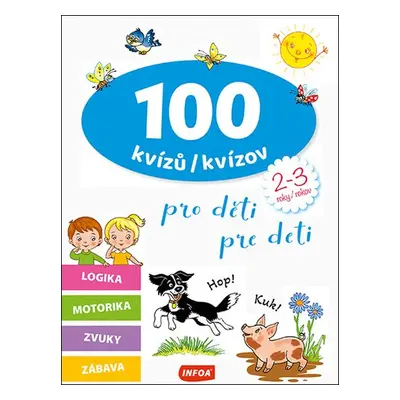 100 kvízů pro děti (2-3 roky) / 100 kvízov pre deti (2-3 rokov)