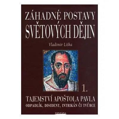 Záhadné postavy světových dějin - Vladimír Liška