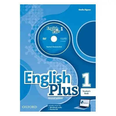 English Plus 1 Teacher´s Book with Teacher´s Resource Disc and access to Practice Kit (2nd) - Be