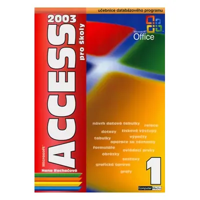 Acces 2003 pro školy - Hana Rachačová