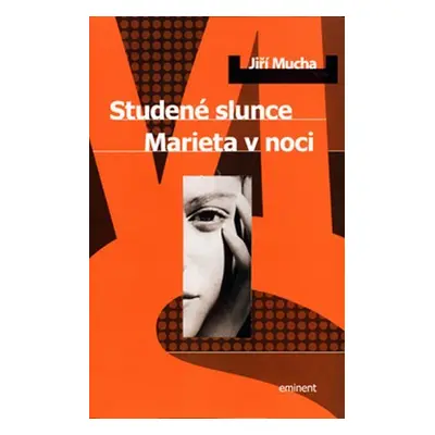 Studené slunce, Marieta v noci - Jiří Mucha