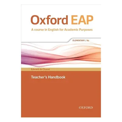 Oxford English for Academic Purposes A2 Teacher´s Handbook - Edward de Chazal