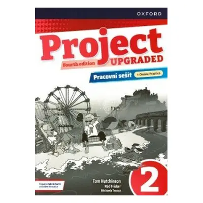 Project Fourth Edition Upgraded edition 2 Pracovní sešit s Online Practice - Tom Hutchinson