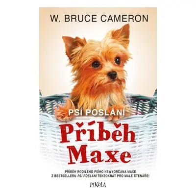 Psí poslání: Příběh Maxe - Bruce W. Cameron