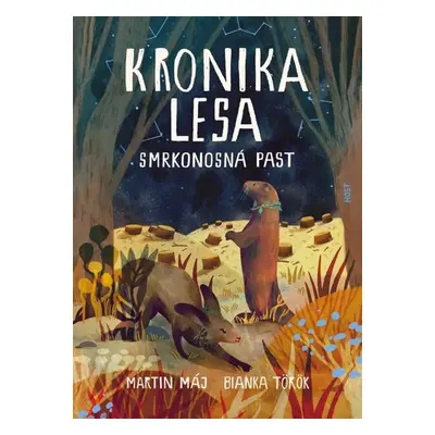 Kronika lesa 2 - Smrkonosná past - Martin Máj