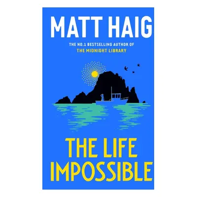 The Life Impossible - Matt Haig