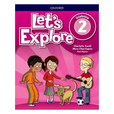 Let´s Explore 2 Student´s Book (CZEch Edition) - Charlotte Covill