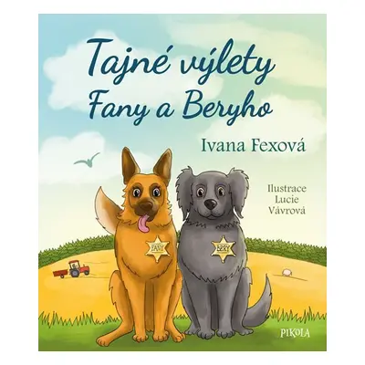 Tajné výlety Fany a Beryho - Ivana Fexová