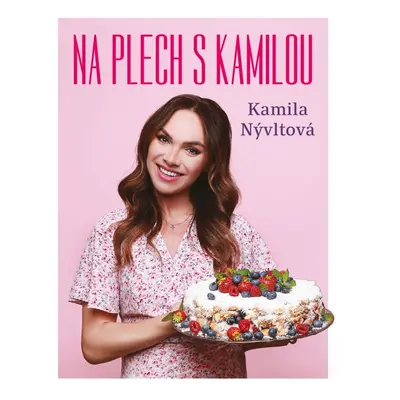 Na plech s Kamilou - Kamila Nývltová