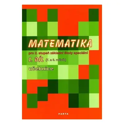 Matematika pro 2. stupeň ZŠ speciální, 1. díl učebnice (pro 7. a 8. ročník) - Božena Blažková