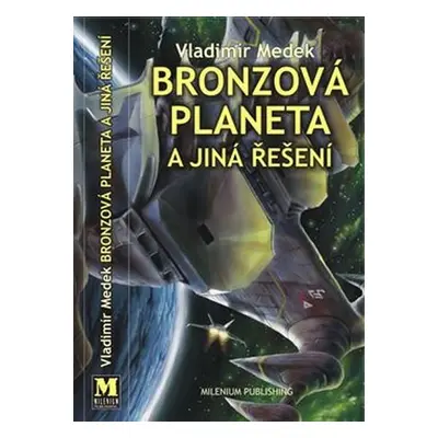 Bronzová planeta a jiná řešení - Vladimír Medek