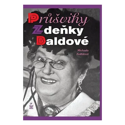 Průšvihy Zdeňky Baldové - Michaela Košťálová