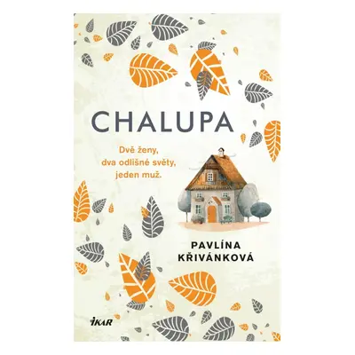 Chalupa, 2. vydání - Pavlína Křivánková