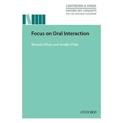 Oxford Key Concepts for the Language Classroom Focus on Oral Interaction - Rhonda Oliver