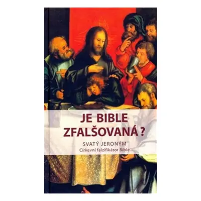 Je bible zfalšovaná? - Jeroným Svatý