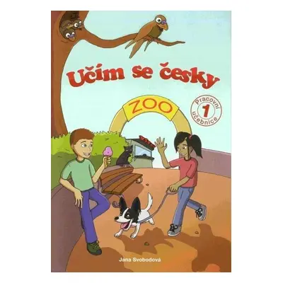 Učím se česky 1 ZOO - pracovní učebnice, 2. vydání - Jana Svobodová