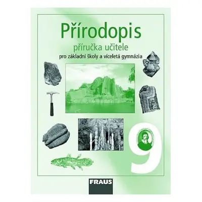 Přírodopis 9 pro ZŠ a víceletá gymnázia - příručka učitele - Kolektiv autorú