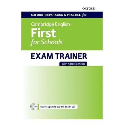 Oxford Preparation & Practice for Cambridge English First for Schools Exam Trainer Student´s Boo