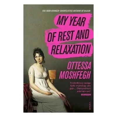 My Year of Rest and Relaxation - Ottessa Moshfeghová