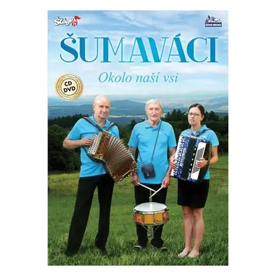 Šumaváci - Okolo naší vsi - CD + DVD