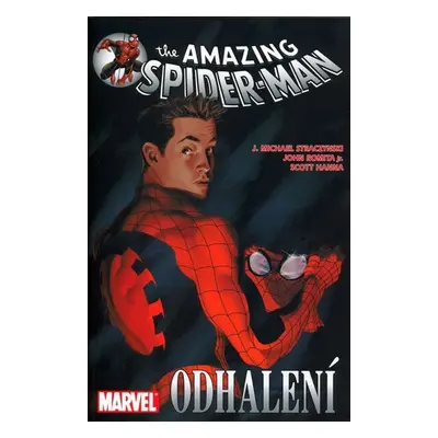 Spider-Man : Odhalení - kolektiv autorů