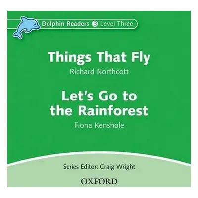 Dolphin Readers 3 Things That Fly / Let´s Go to the Rainforest Audio CD - Richard Northcott