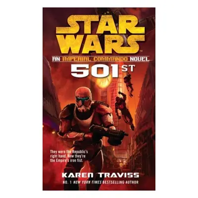 Star Wars: Imperial Commando: 501st - Karen Traviss