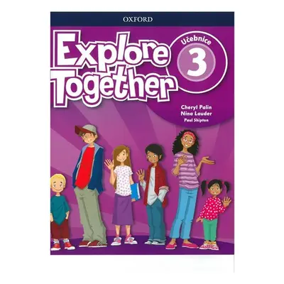 Explore Together 3 Student´s Book (CZEch Edition) - Cheryl Palin