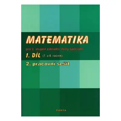 Matematika pro 2. stupeň ZŠ speciální, 2. pracovní sešit (pro 8. ročník) - Božena Blažková