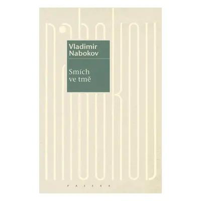 Smích ve tmě - Vladimír Nabokov