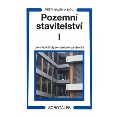 Pozemní stavitelství I pro 1.r. SPŠ stavební, 2. vydání - Václav Hájek z Libočan