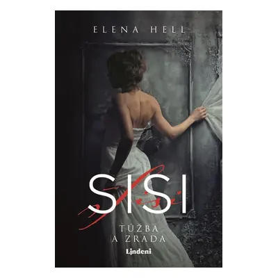 Sisi 2 – Túžba a zrada - Elena Hell