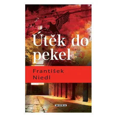 Útěk do pekel, 3. vydání - František Niedl