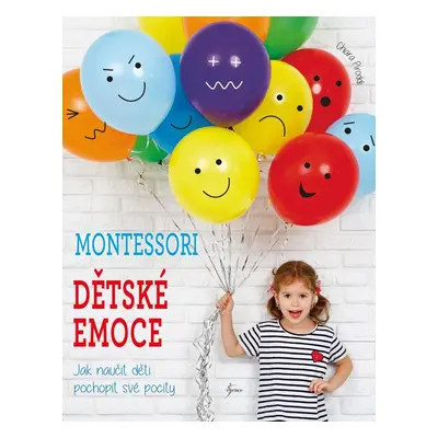 Montessori: Dětské emoce - Chiara Piroddi