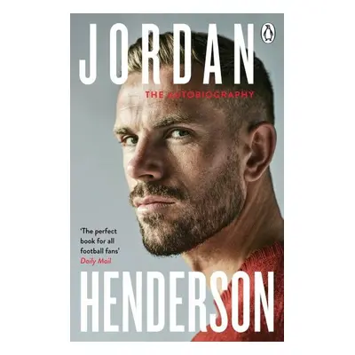 Jordan Henderson: The Autobiograph - Jordan Henderson