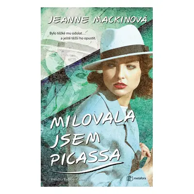 Milovala jsem Picassa - Jeanne Mackinová