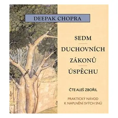 Sedm duchovních zákonů úspěchu - Praktický návod k naplnění snů - CDmp3 - (Čte Zbořil Aleš) - De