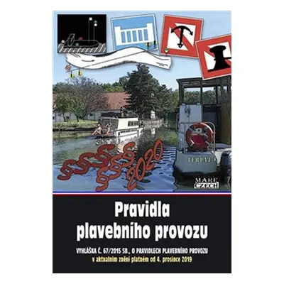 Pravidla plavebního provozu - Vyhláška č. 67/2015 Sb., o pravidlech plavebního provozu, v aktuál